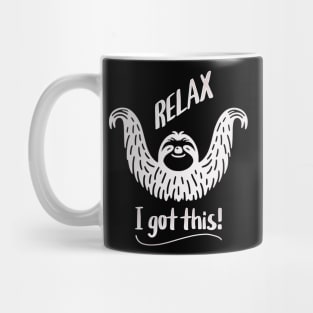 Relax!  I Got This Sloth Mug